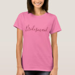 T-shirt Rose de demoiselle d'honneur<br><div class="desc">Un beau T-shirt pour votre demoiselle d'honneur,  ce T-shirt de rose comporte la "demoiselle d'honneur" écrite en beau texte de Bourgogne.  Achetez votre T-shirt de demoiselle d'honneur aujourd'hui !</div>