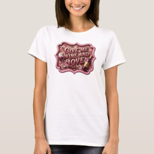 T-shirt Rose Éclatant DONNEZ-MOI DU VIN ET DE L'AMOUR