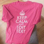 T-shirt Rose et blanc Conserver le calme et modifier le te<br><div class="desc">Design personnalisable "Keep Calm and Your Text" rose et blanc. Si vous avez besoin de plus de place pour vos mots,  essayez de sélectionner-tout pour réduire la taille de l'ensemble du design.</div>