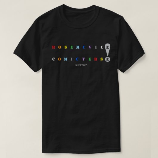 T-shirt Rose McVice - Vers comique (Design devant)