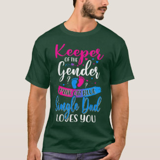 T-shirt Rose Or Blue Single Papa Loves You Keeper Gender R
