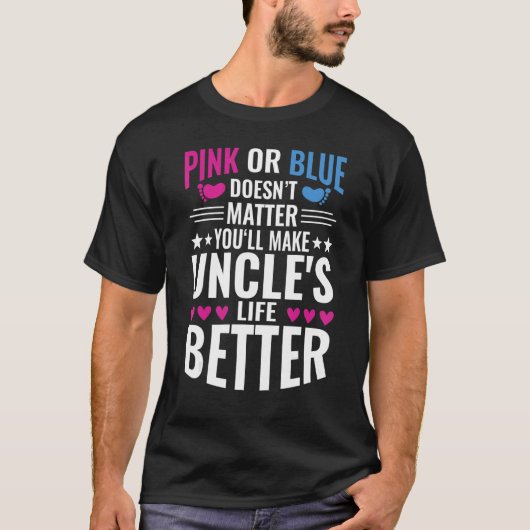 T-shirt Rose Ou Bleu Rend Uncles Vie Meilleure Genre Revea (Devant)