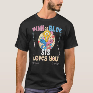 T-shirt Rose ou Bleu Sis vous aime mieux Soeur jamais Big 