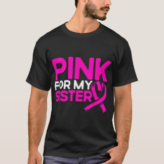 T-shirt Rose pour ma sœur Ruban rose pour la sensibilisati
