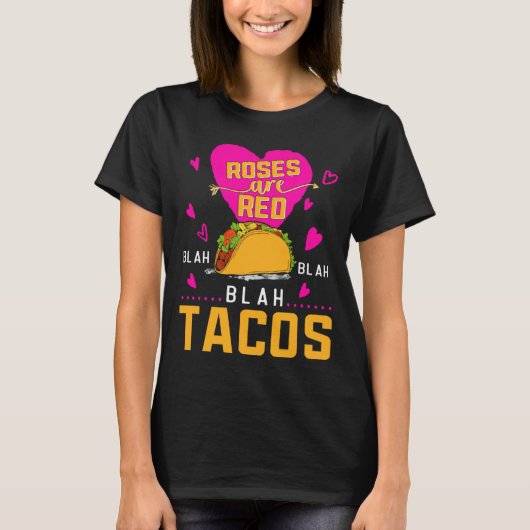 T-shirt Roses Are Red Blah Blah Blah Tacos Foodie Valentin (Devant)