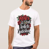 T-shirt “Roses Are Red, Violets Are Optional” (Devant)