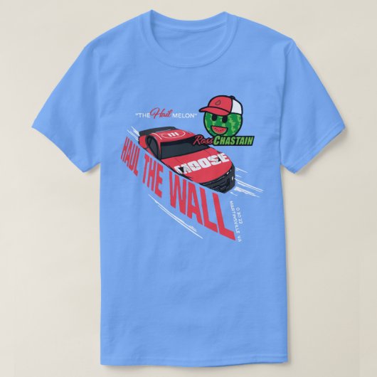 T-shirt Ross chastain Hail Haul Le Mur Nascars Racing Wa (Design devant)