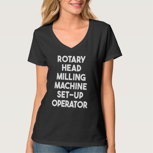 T-shirt Rotary Head Milling Machine Set Up Operator (Devant)