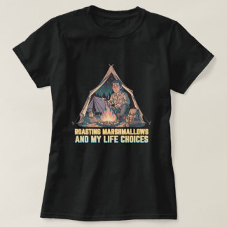T-shirt Rôtir des marshmallows et mes choix de vie