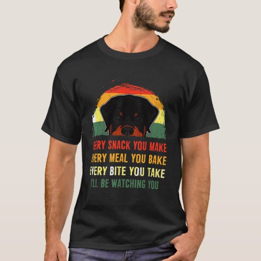 T-shirt Rottweiler Chaque collation que vous faites Chaque (Devant)
