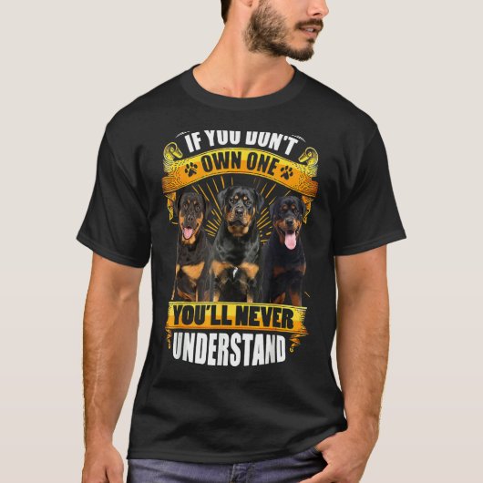 T-shirt Rottweiler Si vous ne possédez pas quelqu'un, vous (Devant)