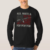 T-shirt Rouge Blanc Et Pew Patriotic Pro Gun Ar15 Rifle Us (Devant)