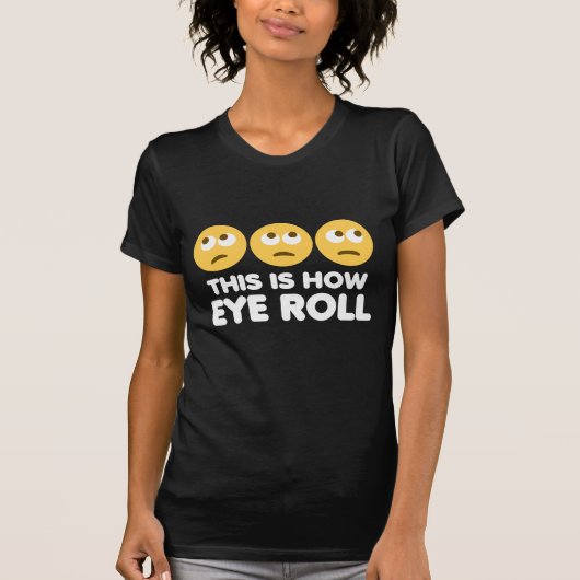 T-shirt Rouleau des yeux (Devant)