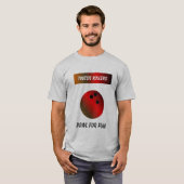 T-shirt Rouleaux de pied, cuvette pour l'amusement ! (Devant entier)