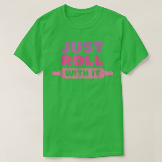 T-shirt Rouler Avec - Baking Joke 2555 (Design devant)