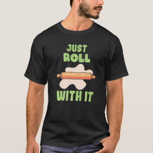 T-shirt Rouler Avec Elle Boulangerie Dessert Pâtisserie