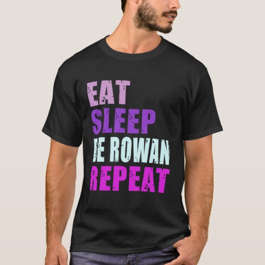 T-shirt Rowan Manger Dormir Soyez Répéter Rowan (Devant)