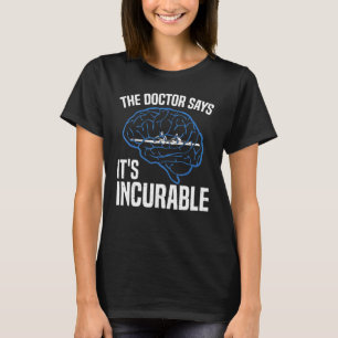 T-shirt Rower Le Docteur dit que c'est une ligne incurable