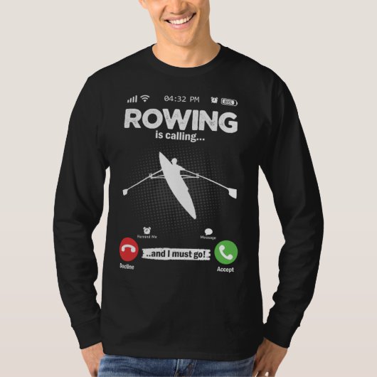 T-shirt Rowing Is Calling I Must Go Canoe Kayak Boat Hobby (Devant)