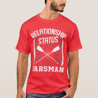 T-shirt Rowing relationship status oarsman rower sports fa