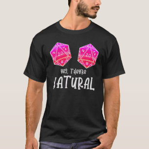 T-shirt Rpg Table Top Gamer Yes They're Natural 20 D20 Dic