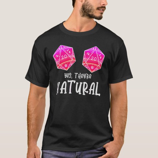 T-shirt Rpg Table Top Gamer Yes They're Natural 20 D20 Dic (Devant)