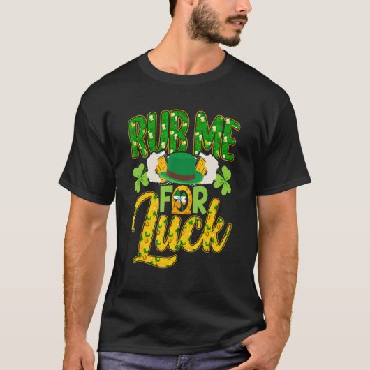 T-shirt Rub Me For Good Luck Irish Jour de la Saint Patric (Devant)