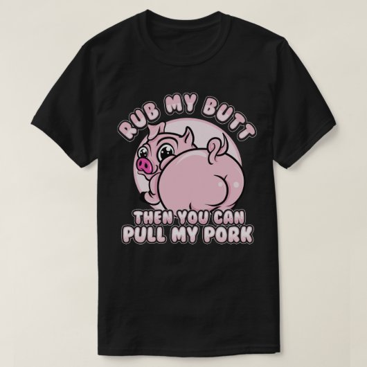 T-shirt Rub My Butt Pull My Pork BBQ Barbecue (Design devant)