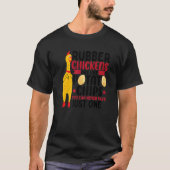 T-shirt Rubber Chickens Are Like Potato Chips  Rubber Chic (Devant)