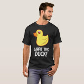 T-shirt Rubber Duck What Duck Rubber Duck (Devant entier)
