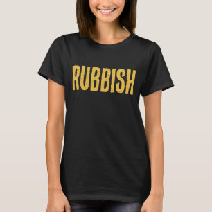 T-shirt Rubbish Editable Ado Movie Slogan des années 2000