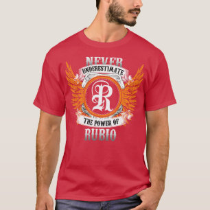 T-shirt Rubio Name Shirt Ne Sous-Estime Jamais Le Pouvoir