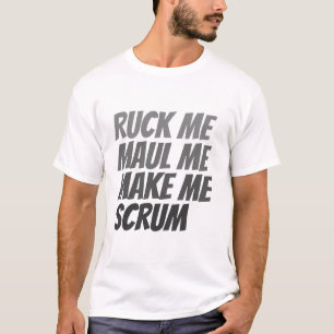 T-shirt Ruck me maul me faire scrum rugby humour