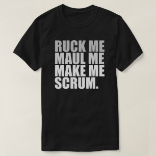 T-SHIRT RUCK ME MAUL ME FAIS SCRUM. RUGBY LOVER SHIRT