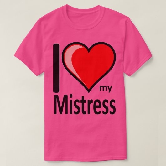 T-shirt Rude I Love My Mistress Merchandise Secret Père No (Design devant)
