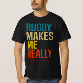 T-shirt Rugby Me Rend Vraiment Heureux, Ventilateur De Rug (Devant)