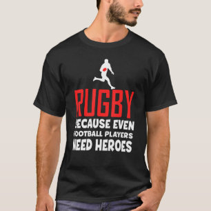 T-shirt Rugby Parce Que Même Les Joueurs De Football Ont B