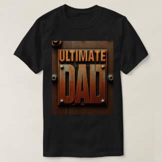 T-shirt Rugged Ultimate Dad Industrial Design