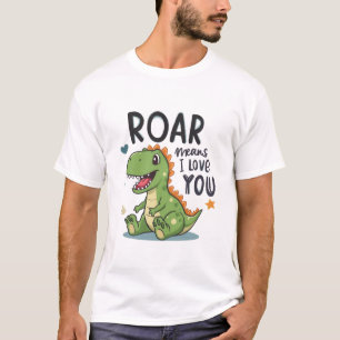 T-shirt Rugir signifie je t'aime – Bébé dinosaure mignon