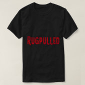 T-shirt Rugpull (Cool Funny Crypto s - Awesome Sarcastique (Design devant)