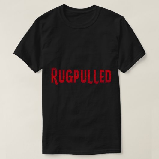 T-shirt Rugpull (Cool Funny Crypto s - Awesome Sarcastique (Design devant)
