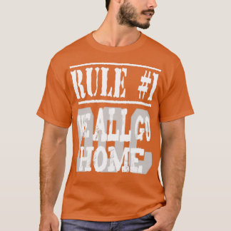 T-shirt Rule 1 We All Go Home