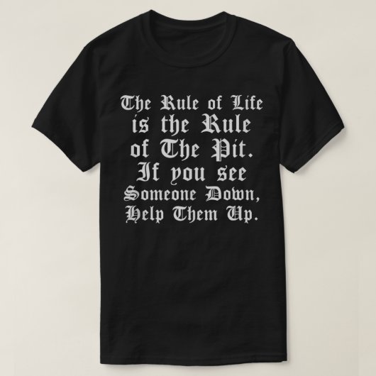 T-shirt Rule of Life Rule of the Pit  (Design devant)