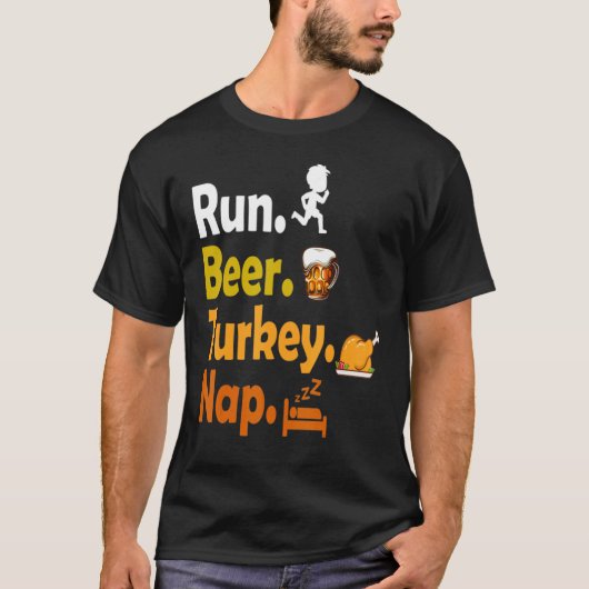 T-shirt Run Beer Turkey Nap Thanksgiving Turkey (Devant)