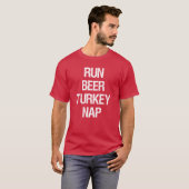 T-shirt Run Beer Turkey Nap Turkey Trot (Devant entier)