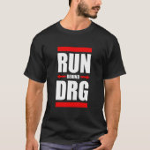 T-shirt Run Behind DRG Apparel (Devant)
