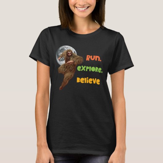 T-shirt Run, Explore, Believe Funny Bigfoot (Devant)