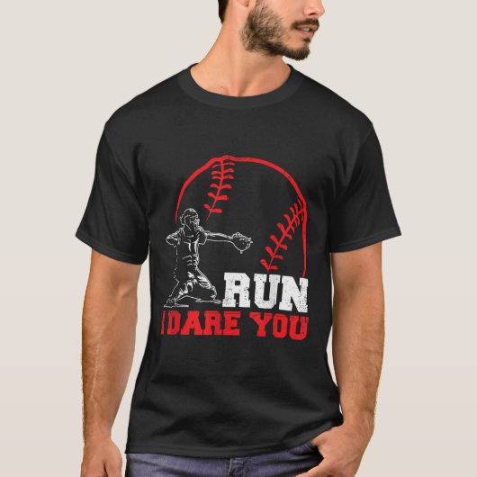 T-shirt Run I Dare You Funny Baseball Catcher Baseball Pla (Devant)