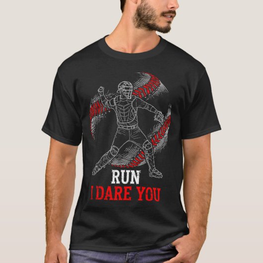 T-shirt Run I Dare You Funny Baseball Catcher Graphic Play (Devant)
