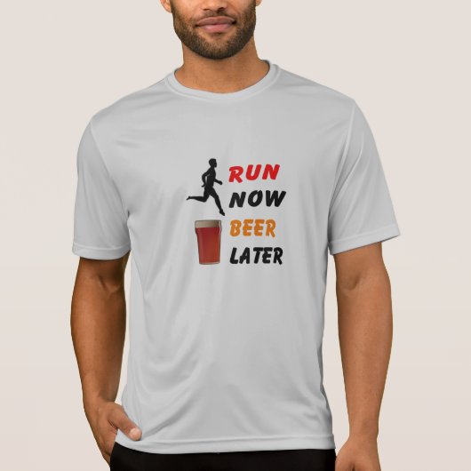 T-shirt Run Now, Bière Plus Tard - Sweat-Wicking Runer Tee (Devant)